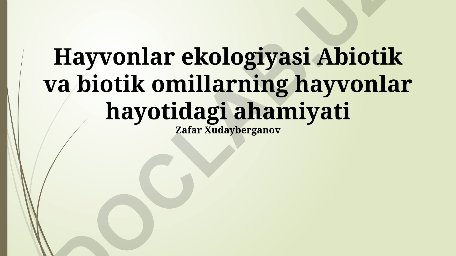 Abiotik va biotik omillarning hayvonlar hayotidagi ahamiyati