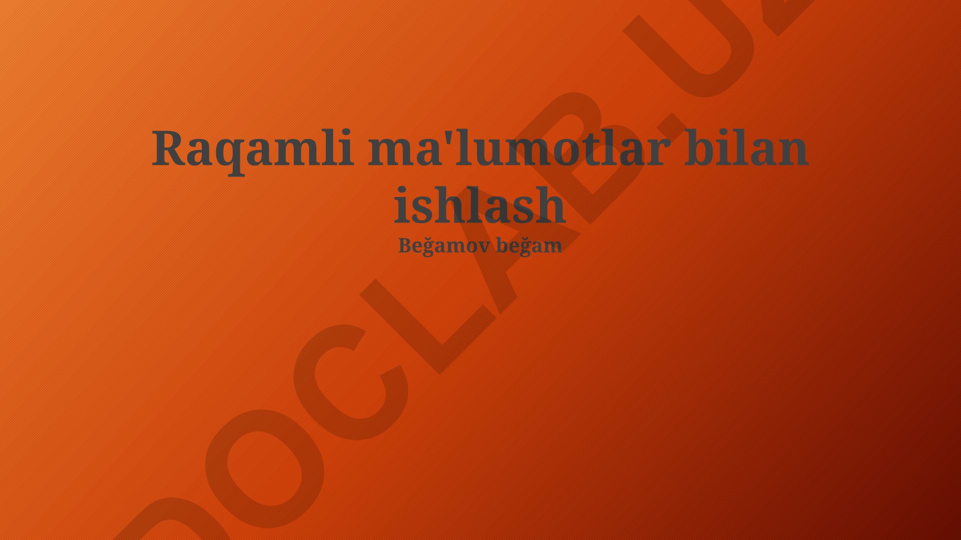 Raqamli ma'lumotlar bilan ishlash va himoya qilish