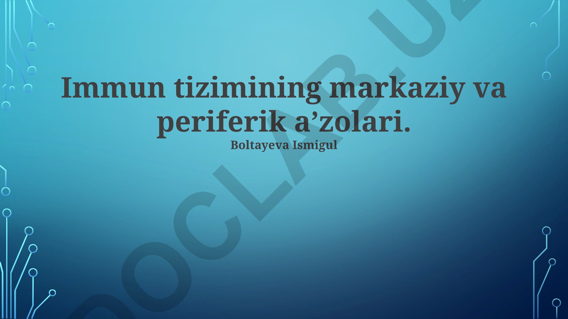 Immun tizimining markaziy va periferik a'zolari