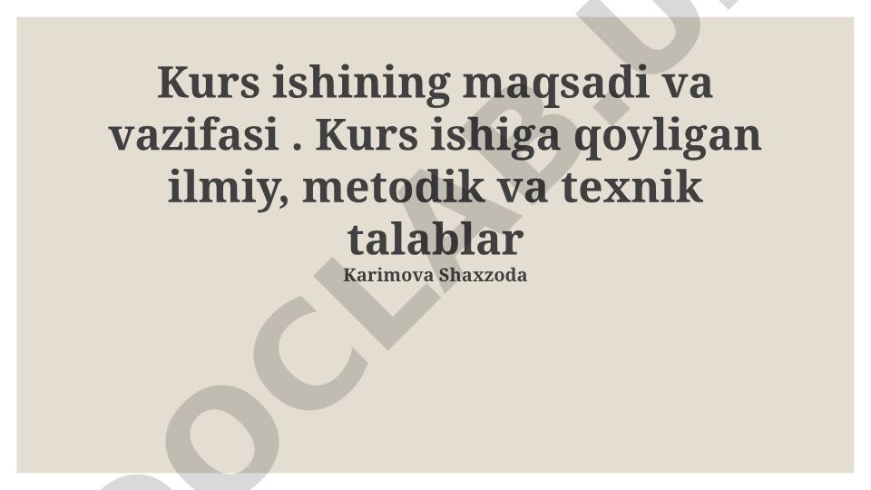 Kurs ishining maqsadi, vazifalari va talablari