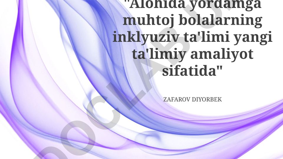 Alohida yordamga muhtoj bolalarning inklyuziv ta'limi