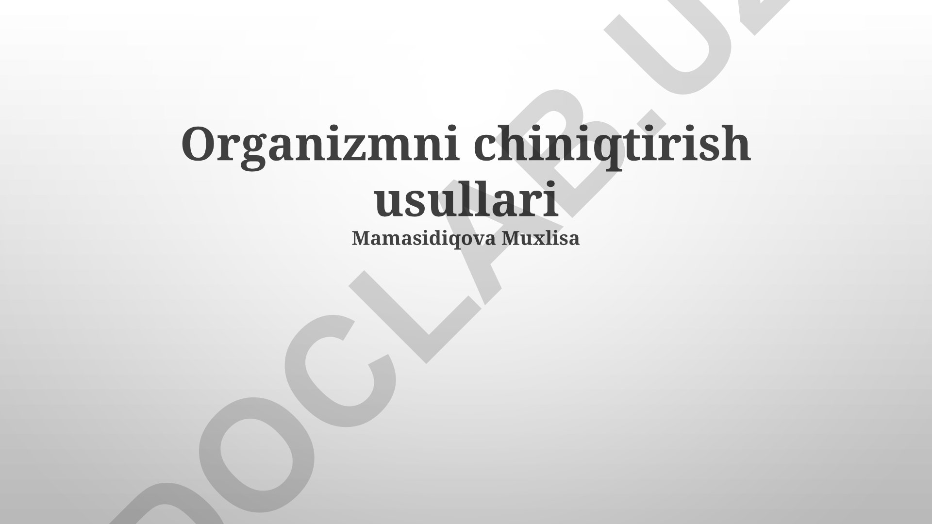 Organizmni chiniqtirish usullari