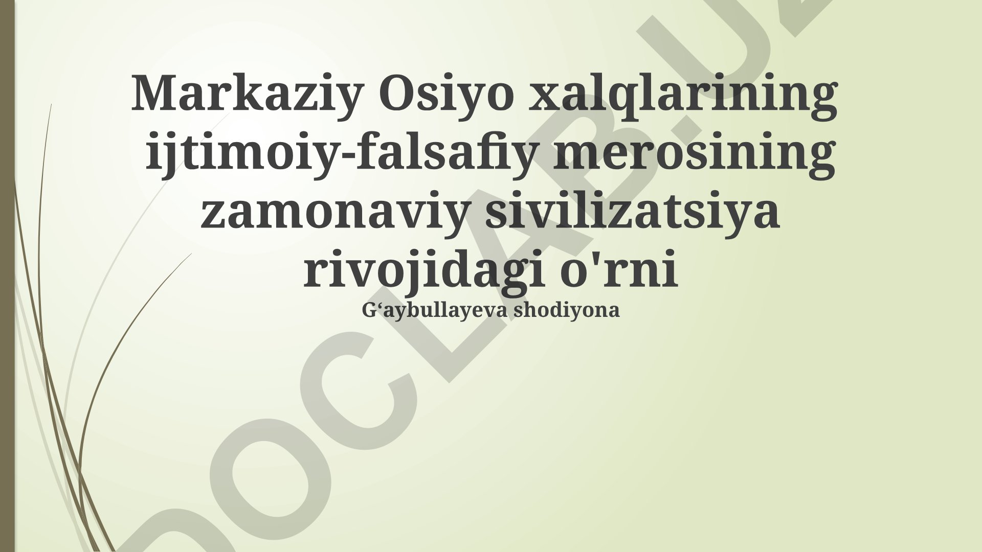 Markaziy Osiyo xalqlarining ijtimoiy-falsafiy merosining zamonaviy sivilizatsiya rivojidagi o'rni