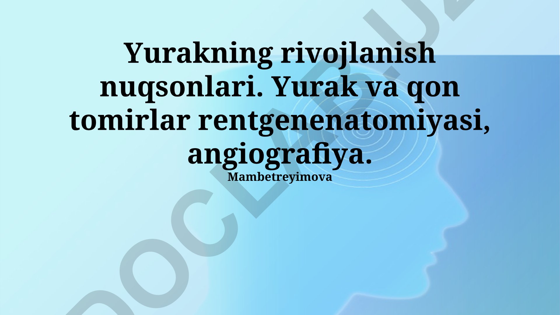 Yurakning rivojlanish nuqsonlari, angiografiya va rentgen anatomiyasi