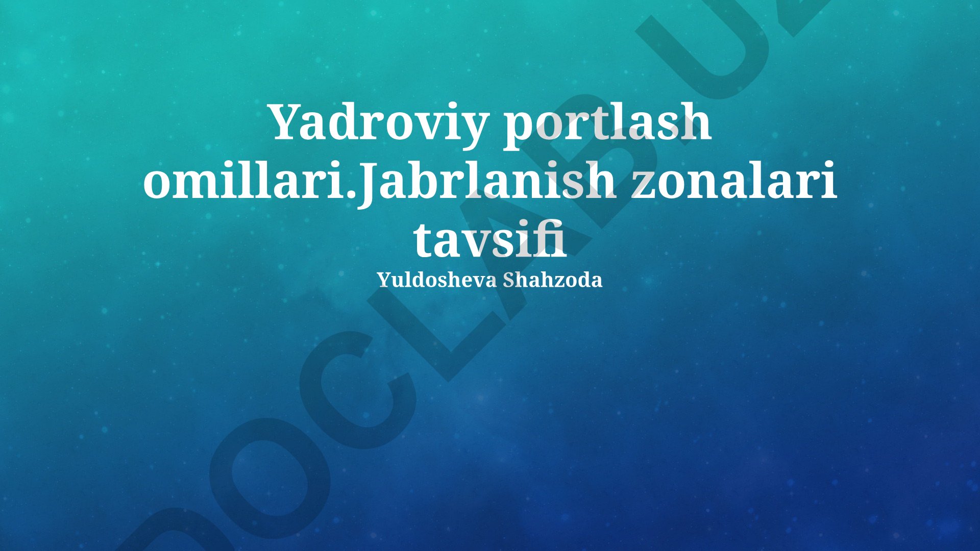 Yadroviy portlash omillari va jabrlanish zonalari