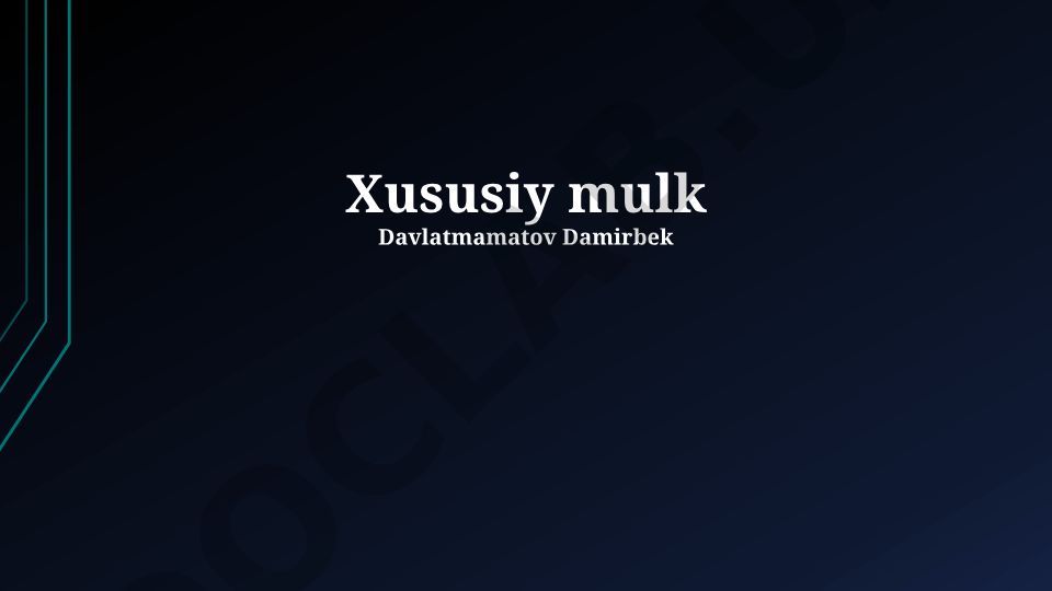 Xususiy mulk: Ta'rif, mohiyat, huquqlar va tarixi