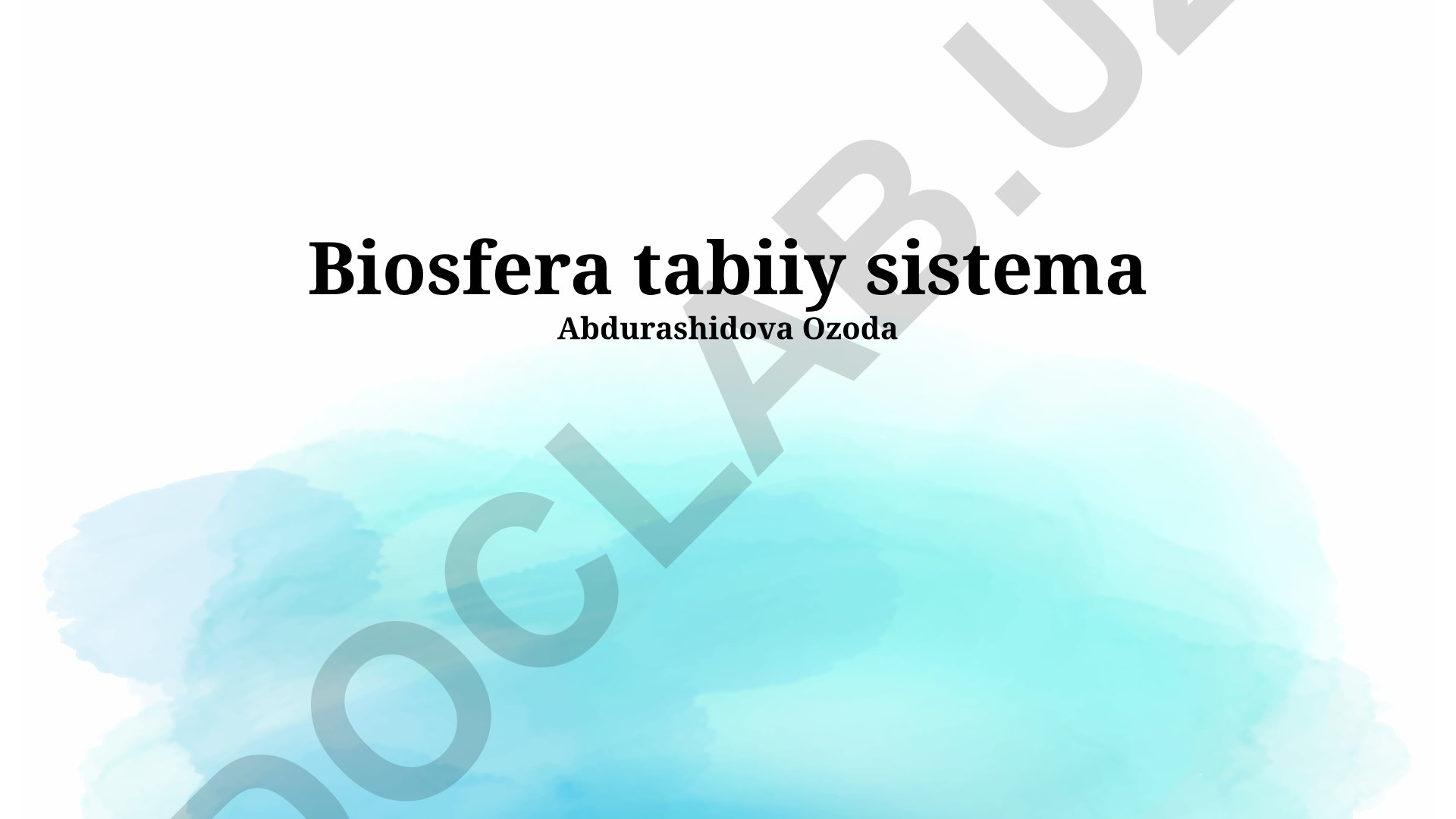Biosferaning o'zgarishi, tarkibiy qismlari va inson faoliyatining ta'siri