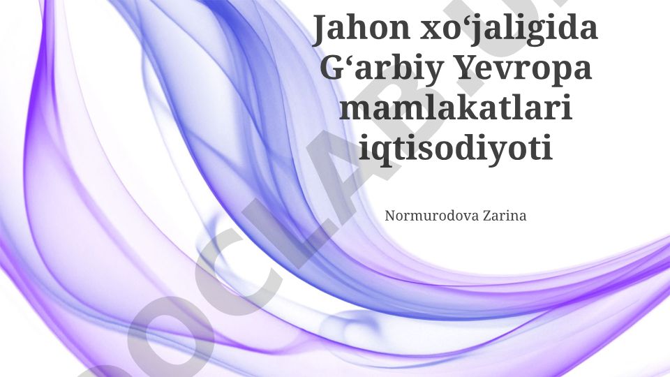 G'arbiy Yevropa mamlakatlari iqtisodiyoti va jahon xo'jaligidagi roli