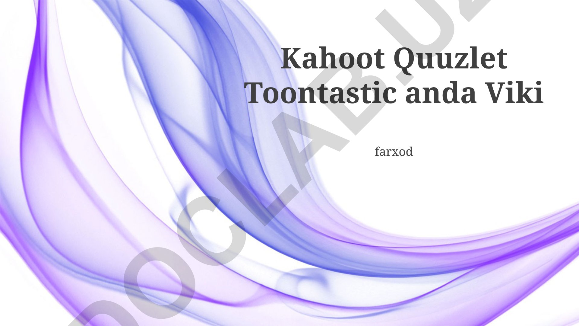 Ta'lim texnologiyalari bilan o'quvchilarni jalb qilish: Kahoot, Quizlet, Toontastic va Viki
