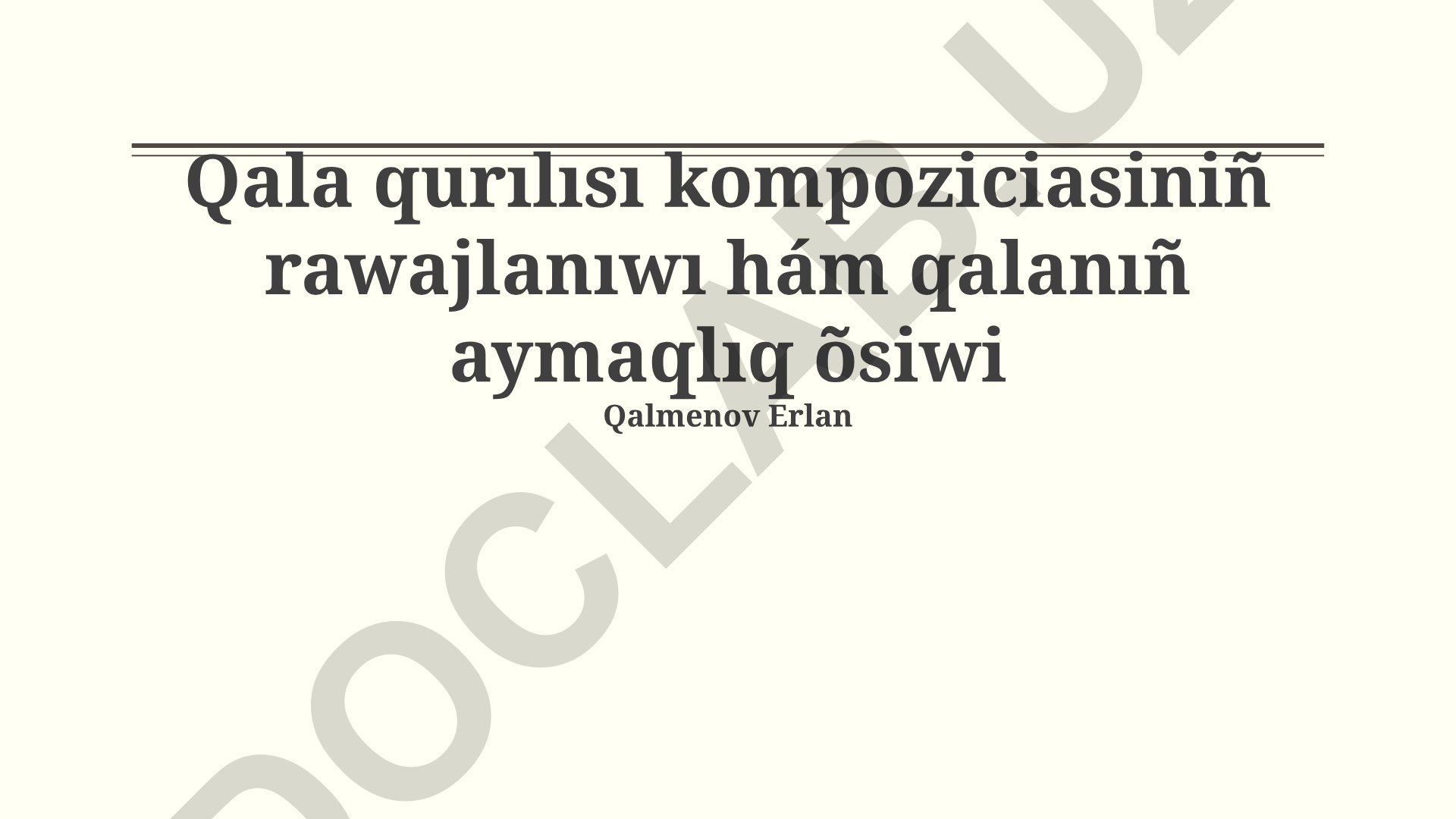 Şäher qurılısı kompozitsiyasınıñ rawajlanıwı hám qalanıñ aymaqlıq õsiwi