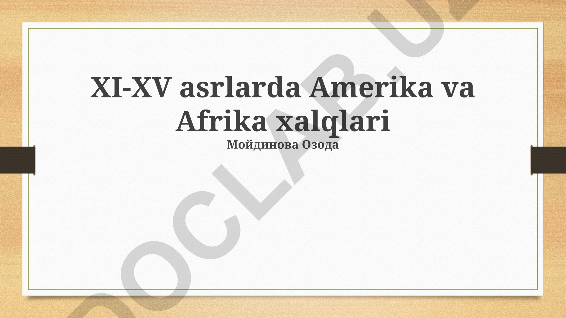 XI-XV asrlarda Amerika va Afrika xalqlari