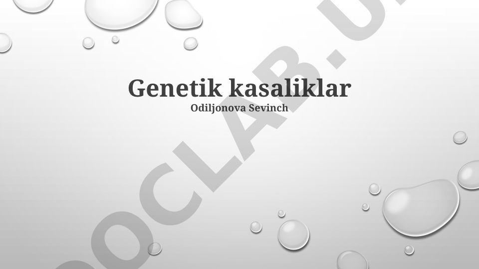Genetik kasalliklar: sabablari, turlari va davolash usullari