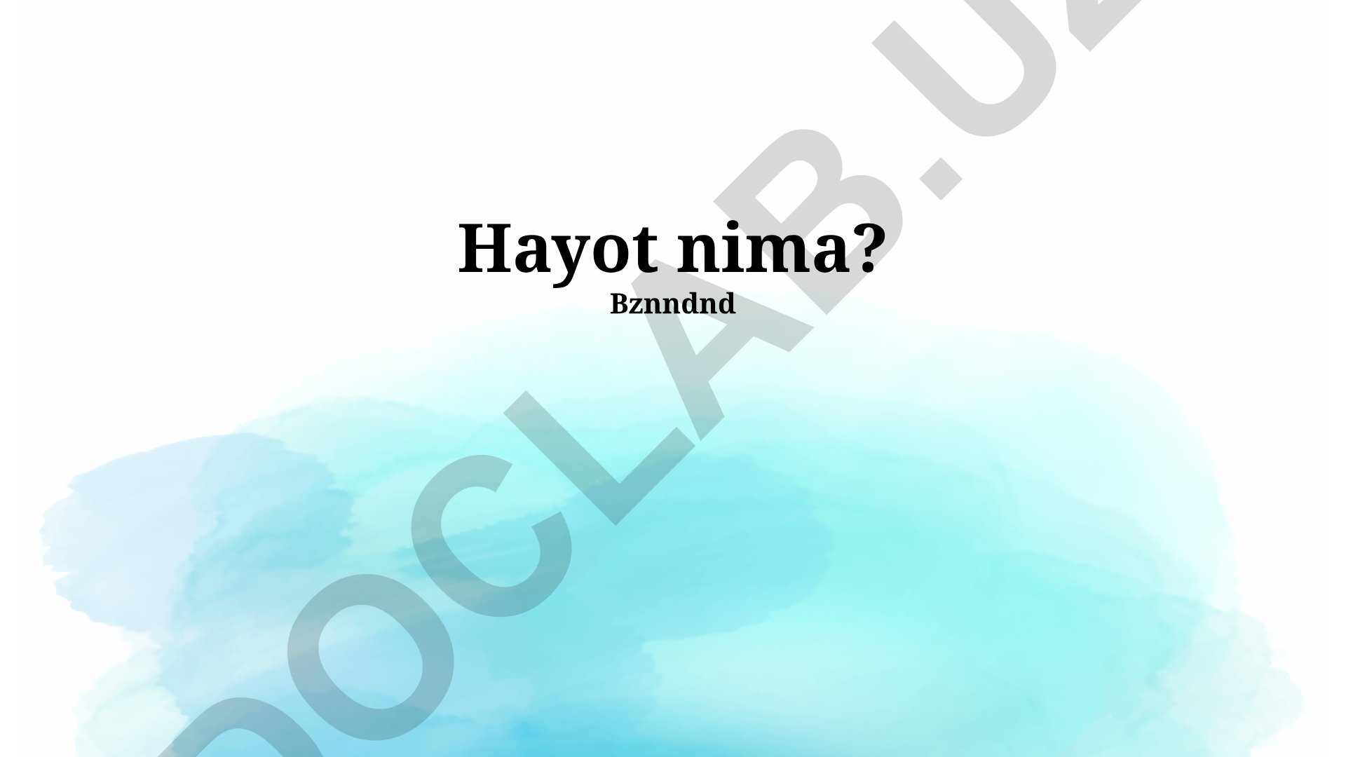 Hayotning kelib chiqishi, evolyutsiyasi va asosiy xususiyatlari