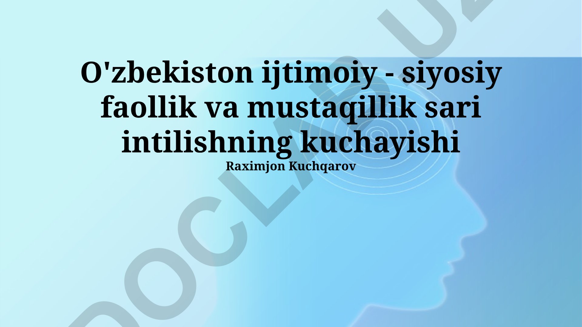 O'zbekistonda ijtimoiy-siyosiy faollik va mustaqillik sari intilish