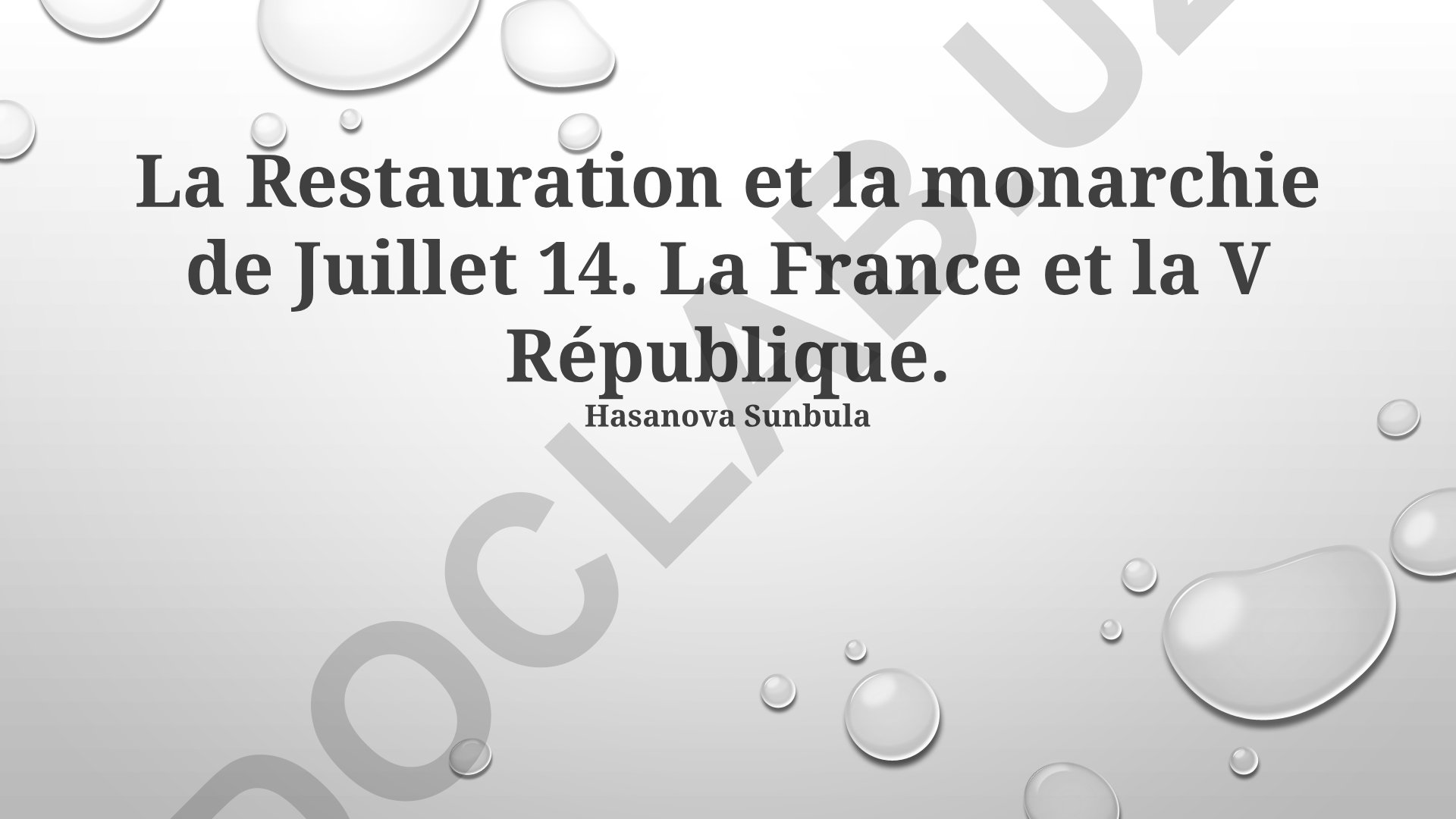 La Restauration Bourbonne, la Monarchie de Juillet et la Cinquième République française