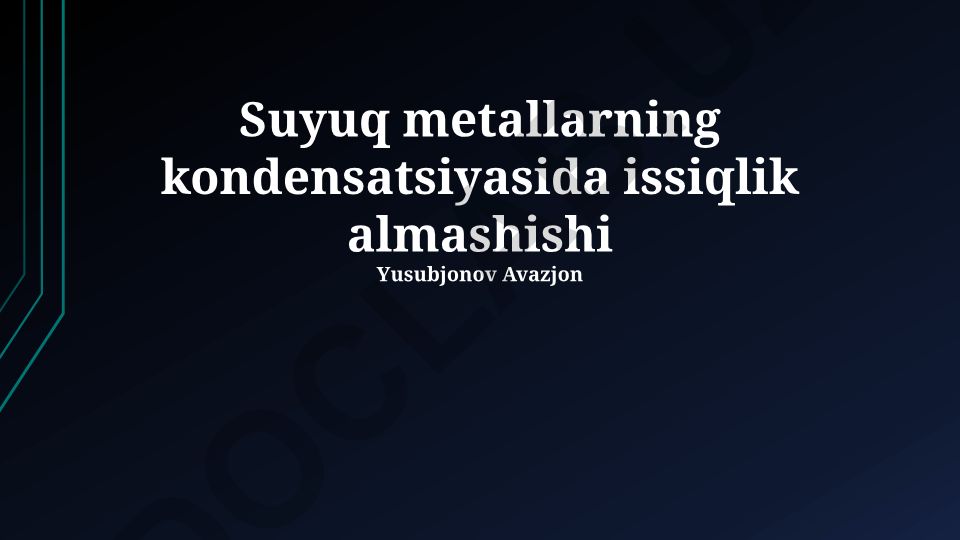 Suyuq metallarning kondensatsiyasida issiqlik almashinishi