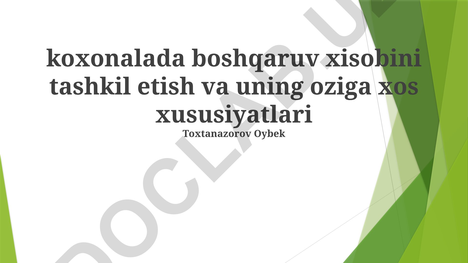 Korxonalarda boshqaruv hisobini tashkil etish va uning o'ziga xos xususiyatlari