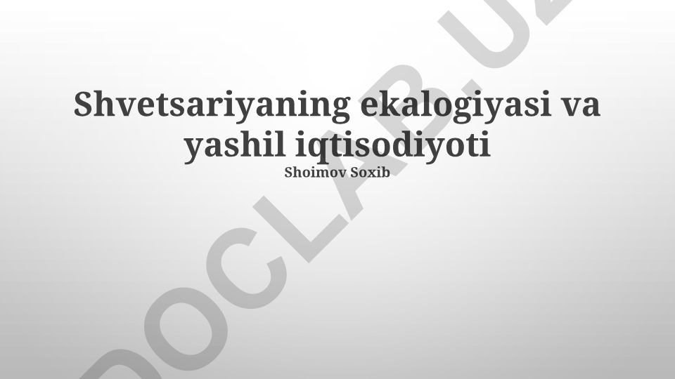 Shvetsariyaning ekologiyasi va yashil iqtisodiyoti