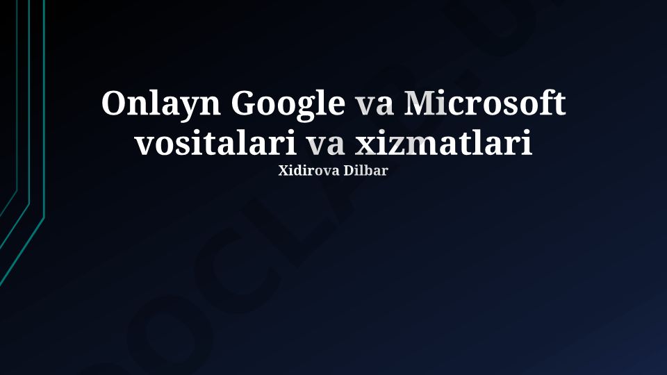 Google va Microsoft onlayn vositalari: Imkoniyatlar taqqoslash va tanlov