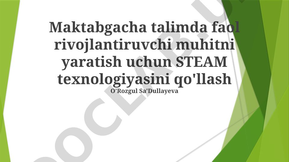 Maktabgacha ta'limda STEAM texnologiyasidan foydalanish
