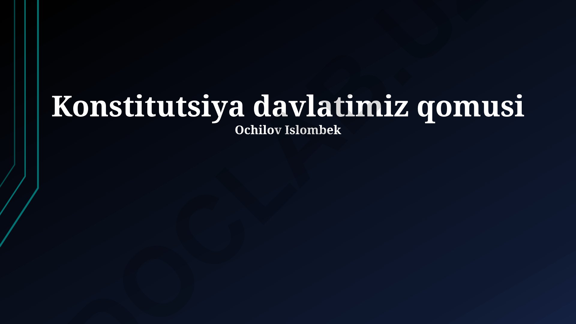 Konstitutsiya – davlatimizning asosiy qonuni, mohiyati va ahamiyati