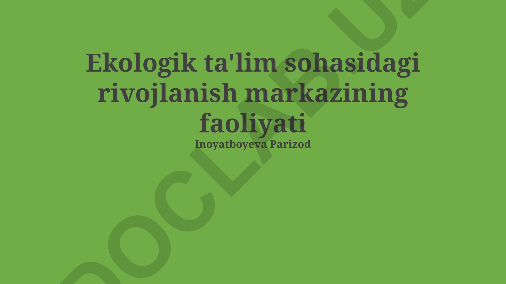 Ekologik ta'lim sohasidagi rivojlanish markazining faoliyati