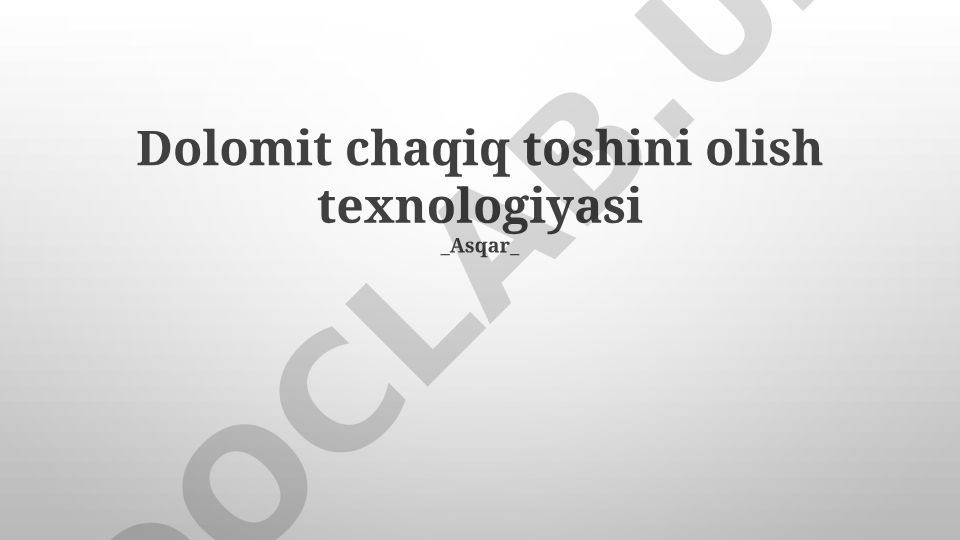 Dolomit chaqiq toshini olish texnologiyasi va uning ekologik jihatlari