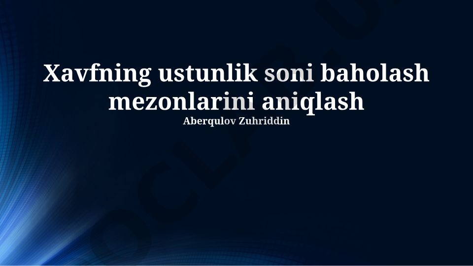 Xavfning ustunlik soni baholash mezonlarini aniqlash