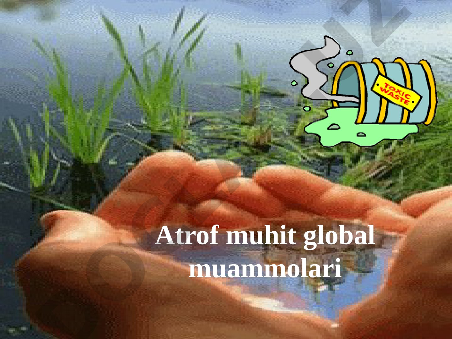 Atrof muhit global muammolari