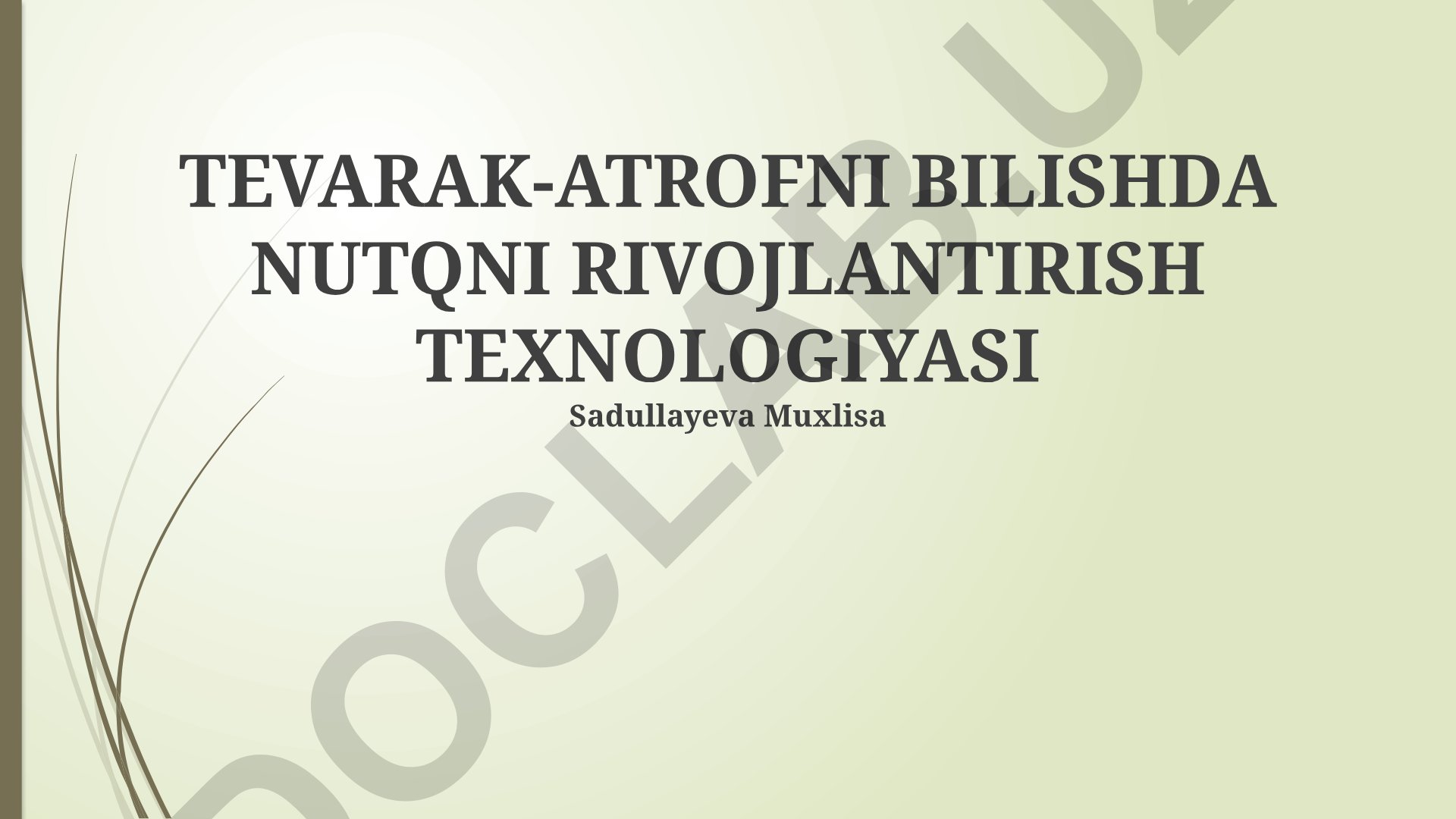 Tevarak-atrofni bilishda nutqni rivojlantirish texnologiyasi