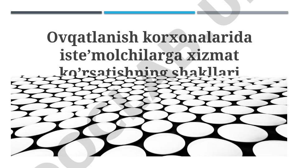 Ovqatlanish korxonalarida xizmat ko'rsatish shakllari va ularning afzalliklari
