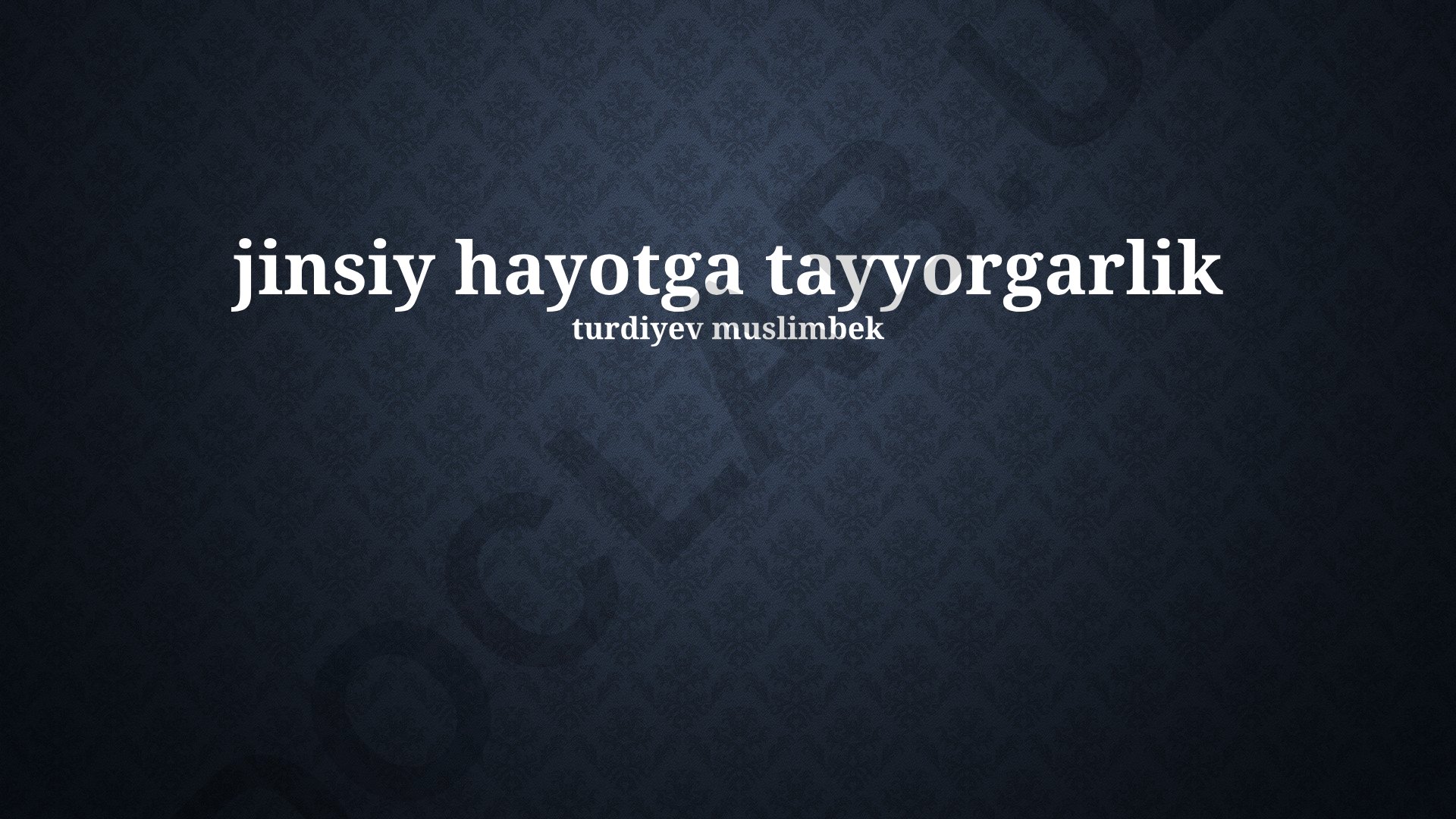 Jinsiy hayotga tayyorgarlik va sog'lom munosabatlar