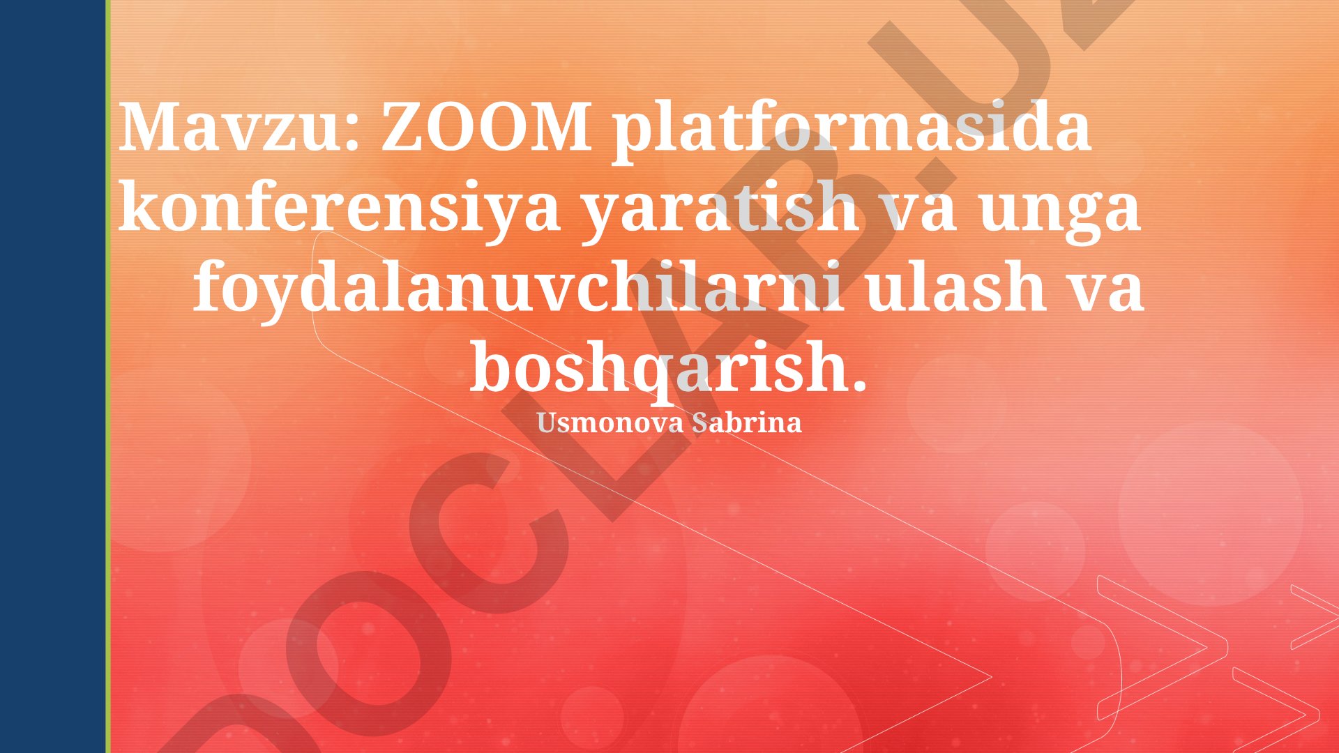 ZOOM platformasida konferensiya yaratish va unga foydalanuvchilarni ulash va boshqarish
