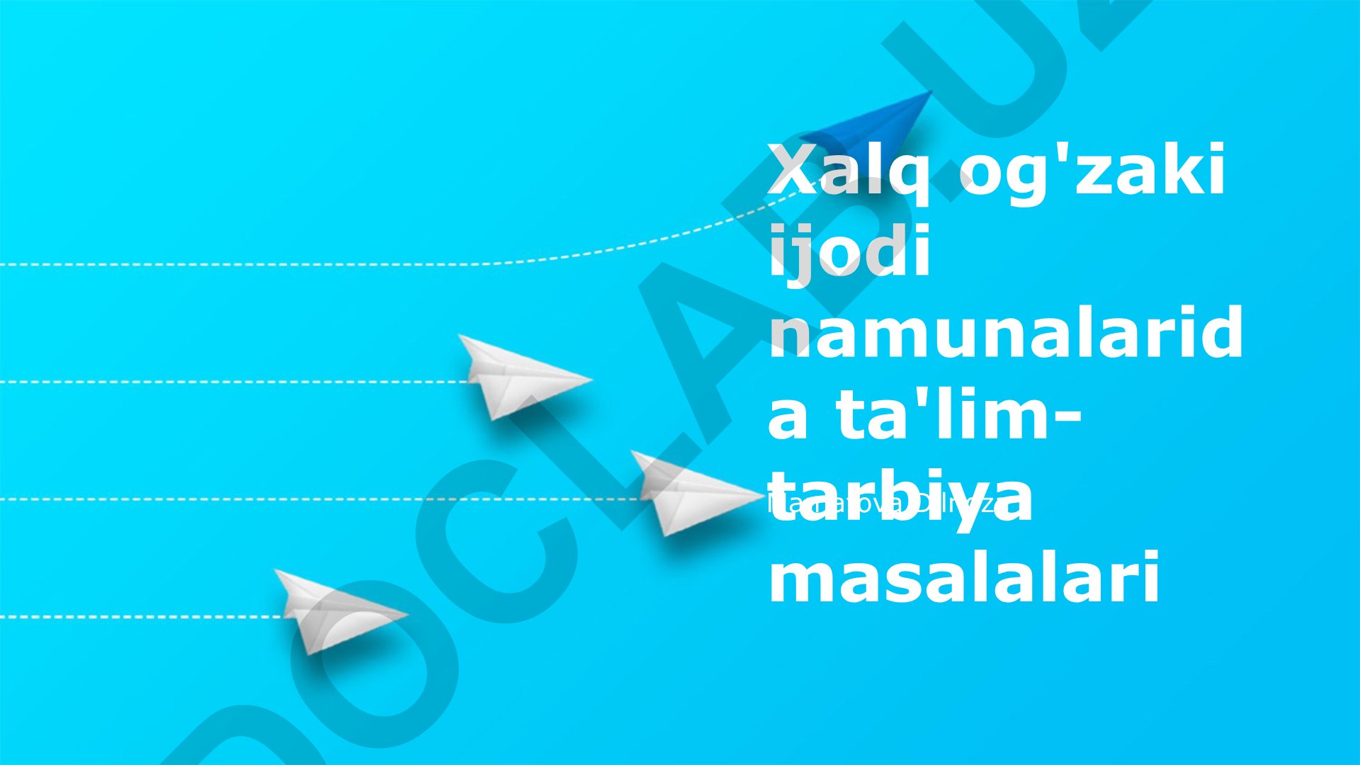 Xalq og'zaki ijodi namunalarida ta'lim-tarbiya masalalari
