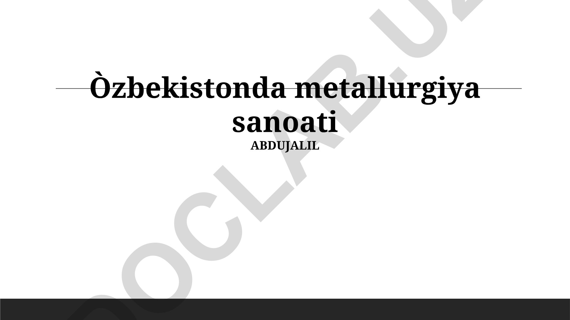Oʻzbekiston metallurgiya sanoati: kelajakdagi rejalar va rivojlanish imkoniyatlari