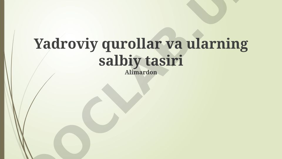 Yadroviy qurollar va ularning salbiy tasiri