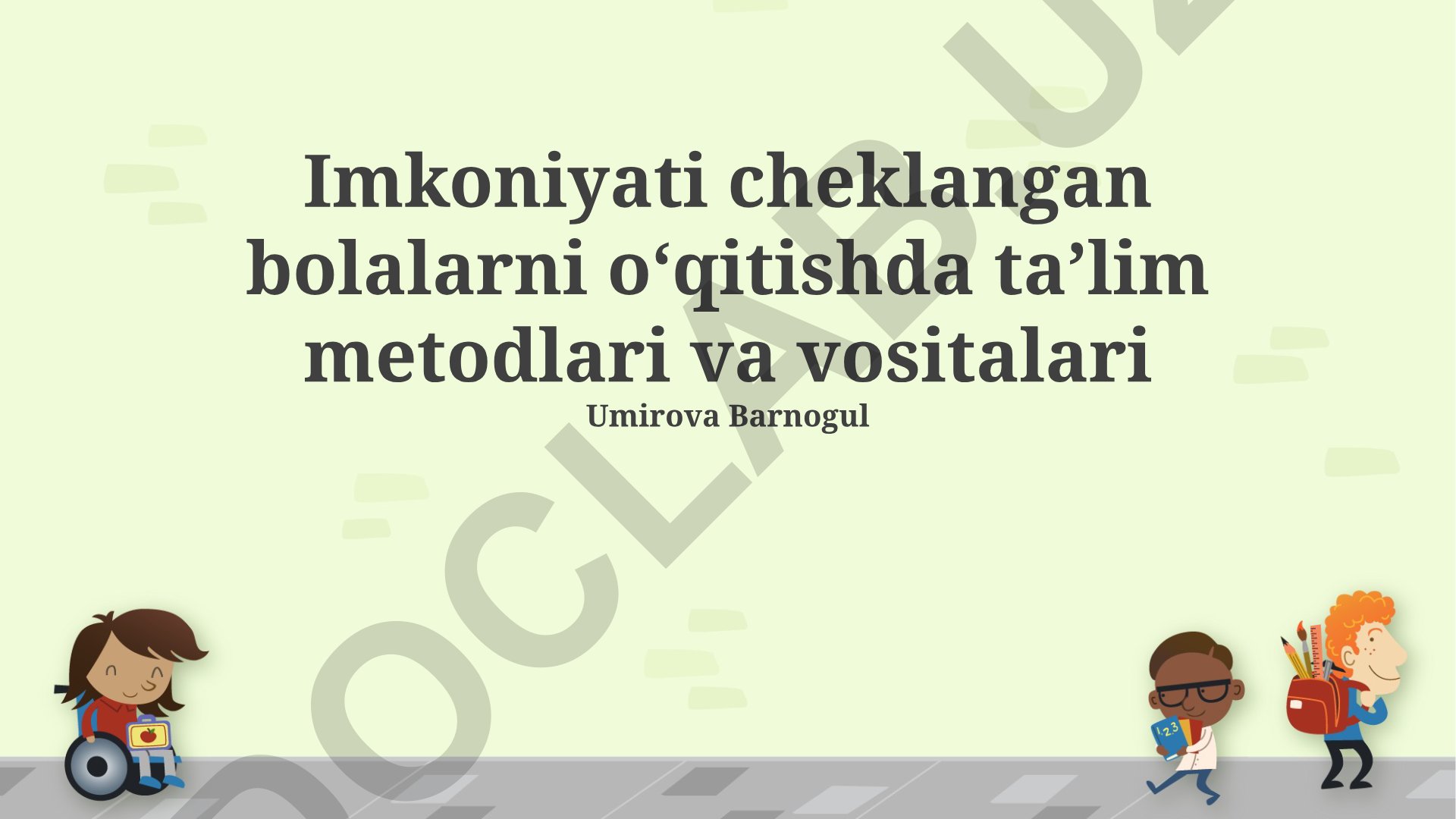 Imkoniyati cheklangan bolalarni oʻqitishda taʼlim metodlari va vositalari