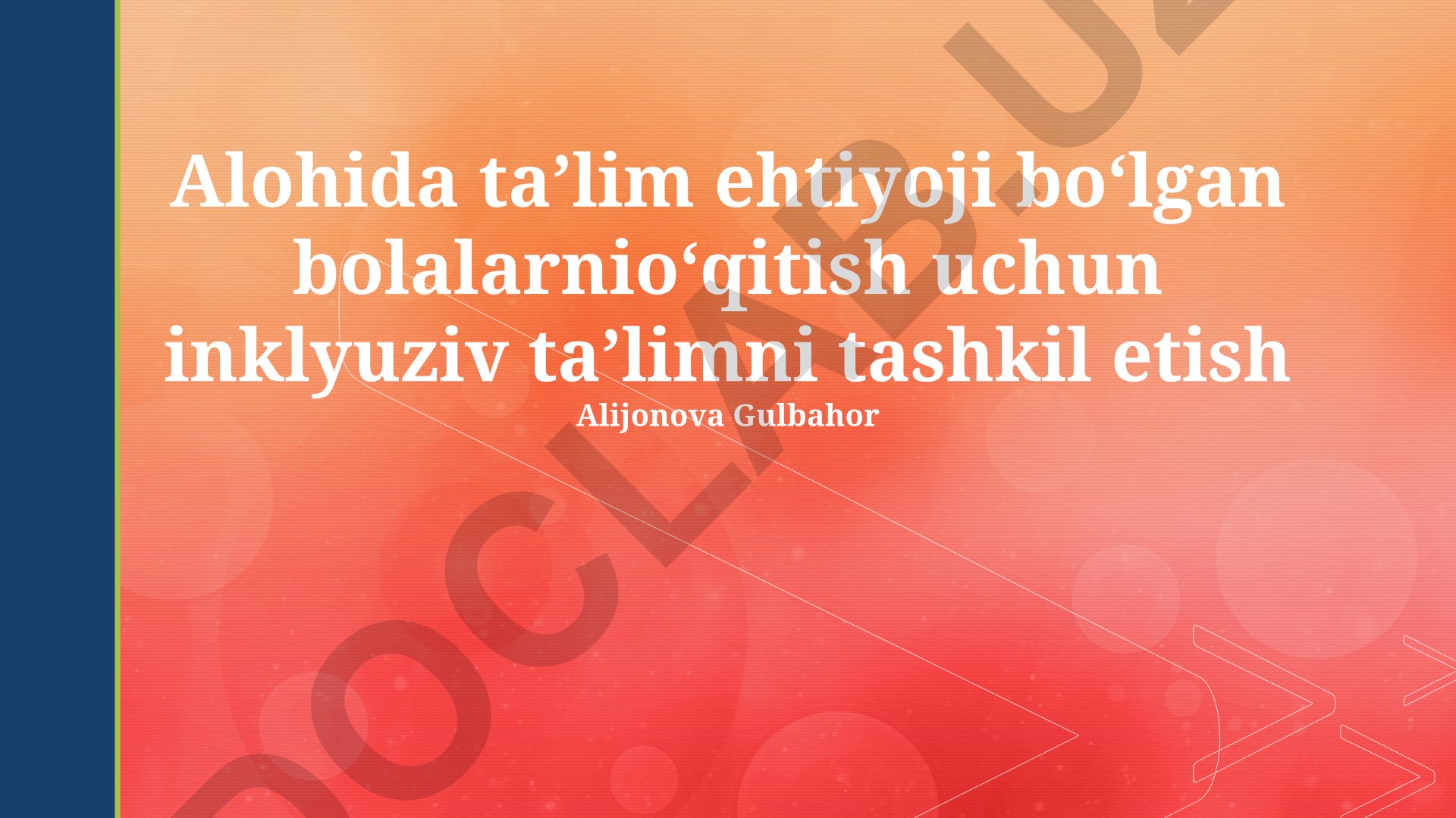 Alohida taʼlim ehtiyoji boʻlgan bolalarni oʻqitish uchun inklyuziv taʼlimni tashkil etish
