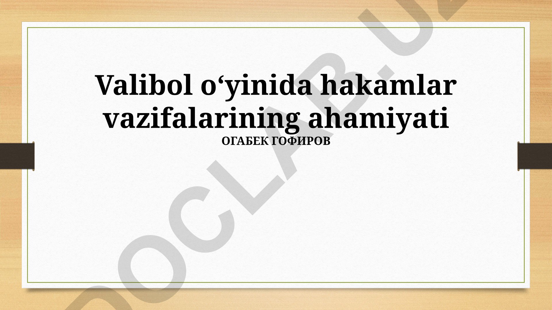 Valibol o'yinida hakamlar vazifalarining ahamiyati