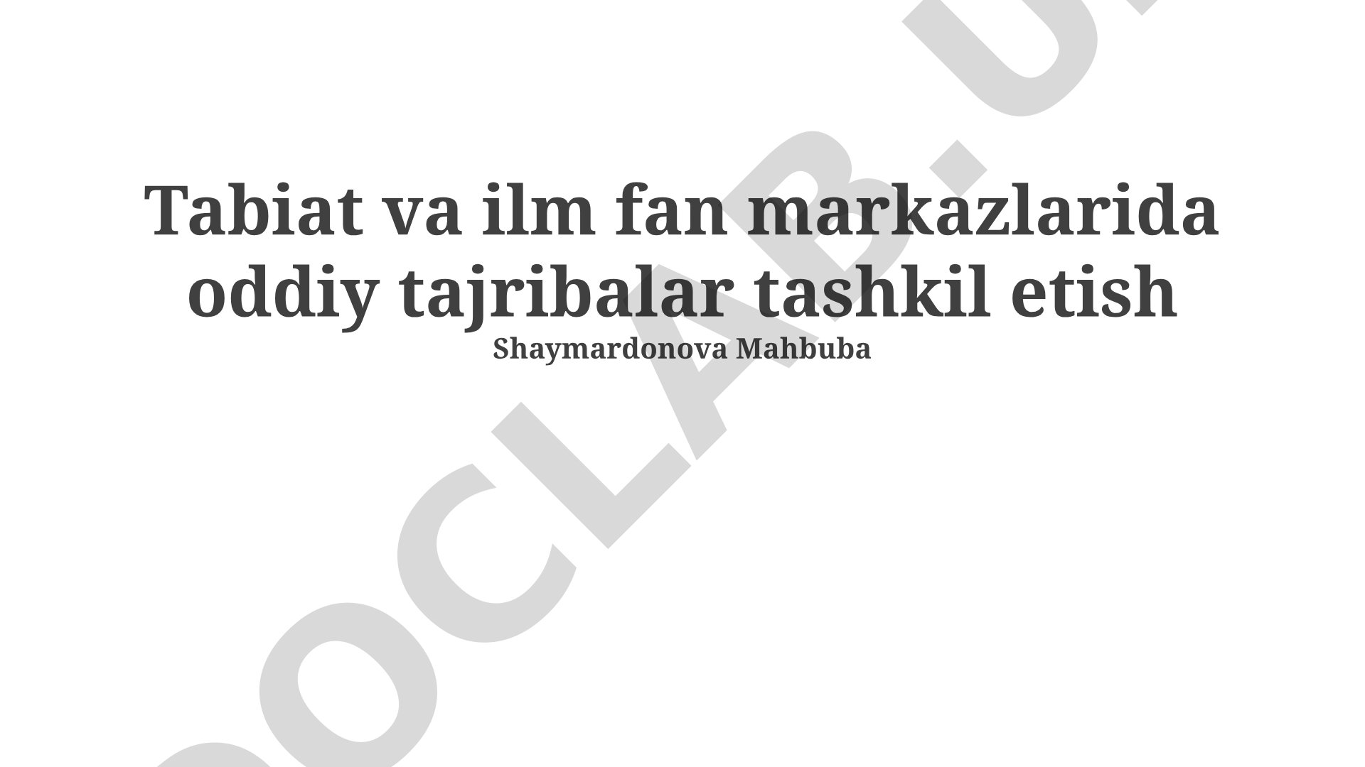 Tabiat va ilm fan markazlarida oddiy tajribalar tashkil etish