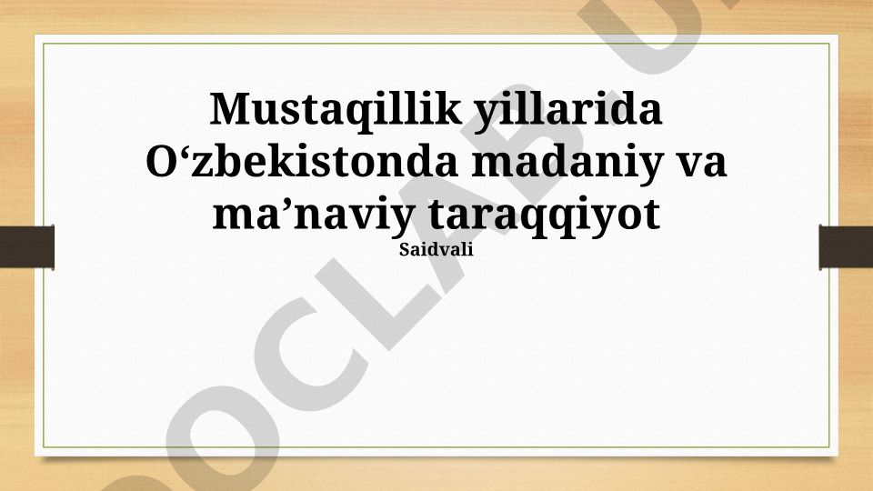 Mustaqillik yillarida Oʻzbekistonda madaniy va maʼnaviy taraqqiyot