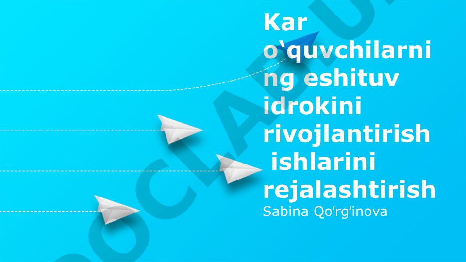 Kar o‘quvchilarning eshituv idrokini rivojlantirish ishlarini rejalashtirish
