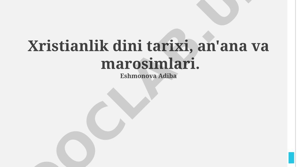 Xristianlik dini tarixi, an'ana va marosimlari