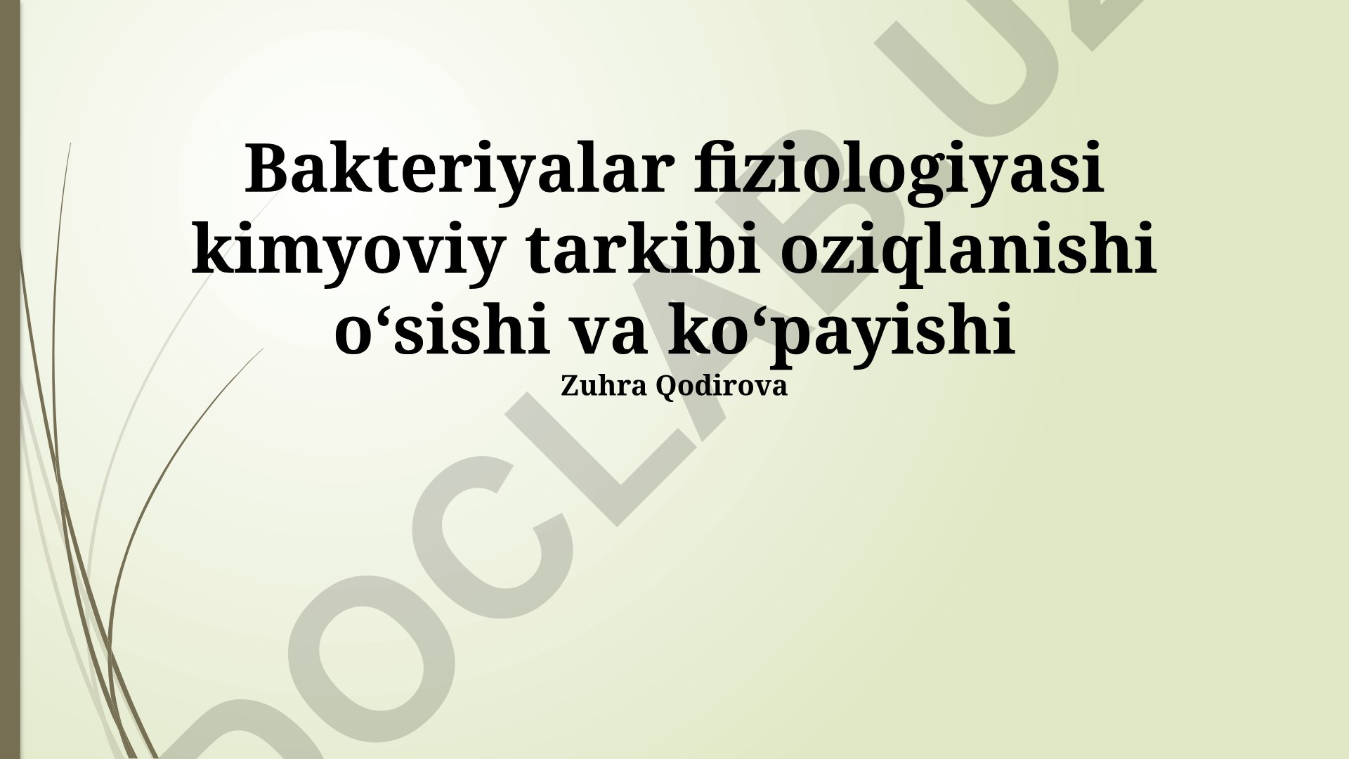 Bakteriyalar fiziologiyasi, kimyoviy tarkibi, oziqlanishi, oʻsishi va koʻpayishi