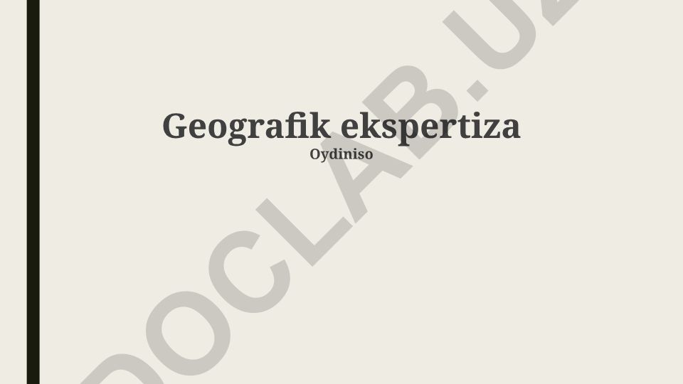 Geografik ekspertiza: ahamiyati, yo'nalishlari va istiqbollari