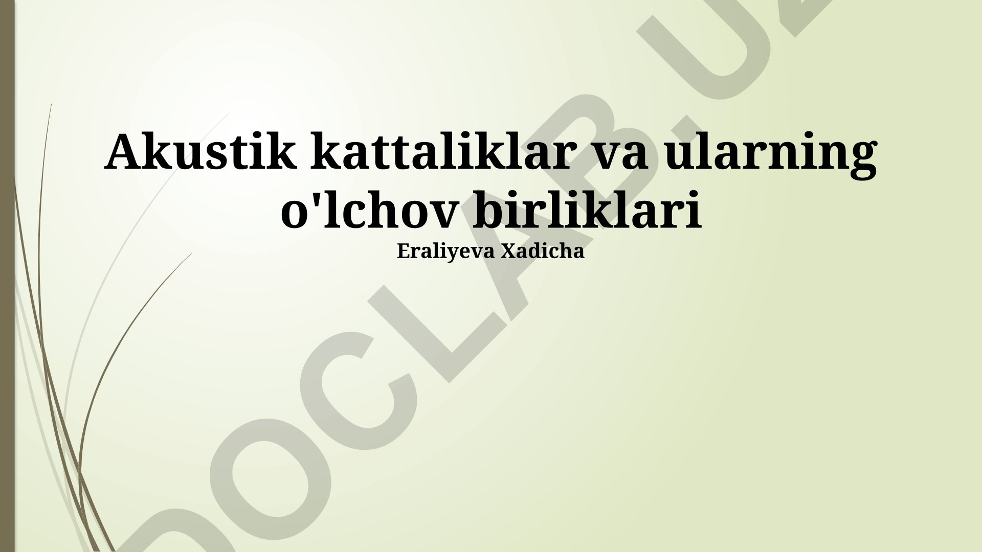 Akustik kattaliklar va ularning o'lchov birliklari