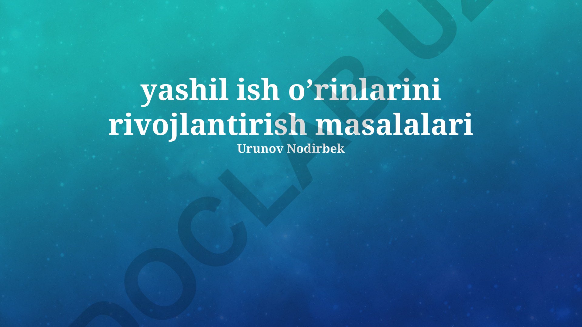 Yashil ish o'rinlarini rivojlantirish masalalari
