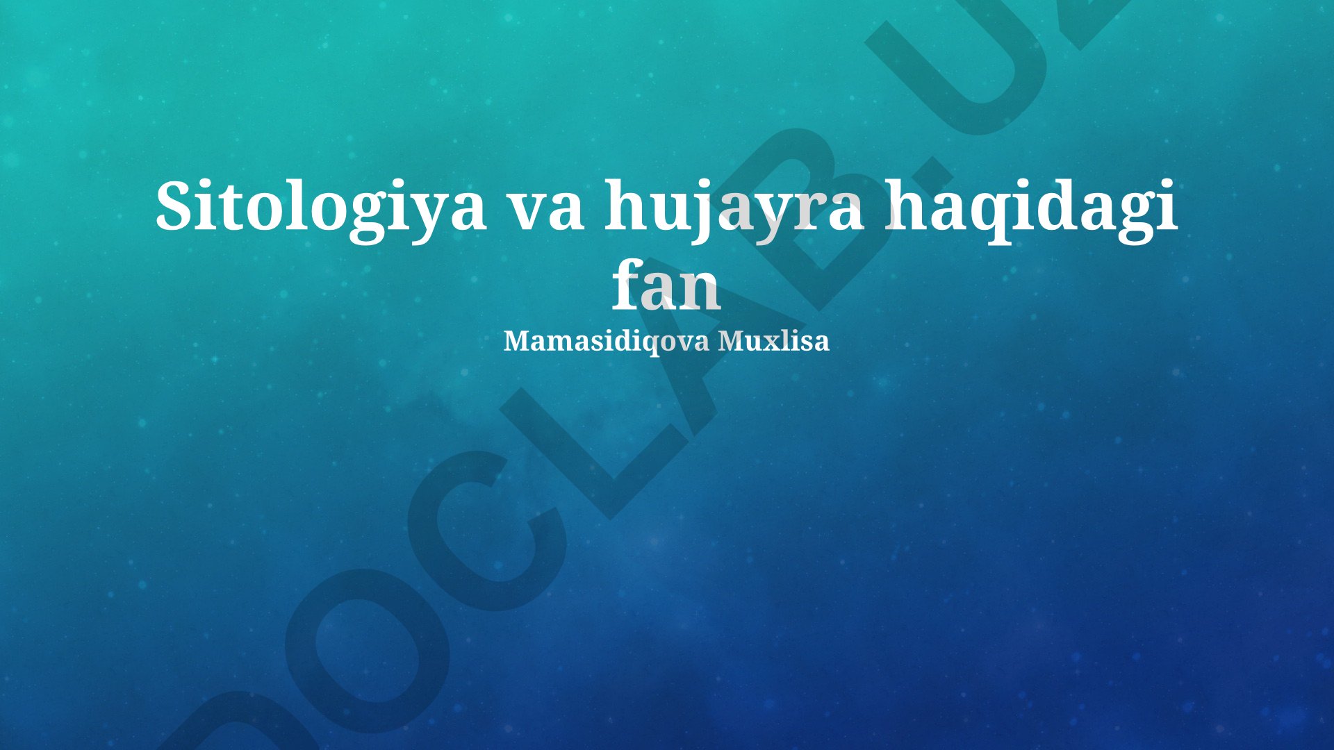 Sitologiya va hujayra biologiyasi asoslari