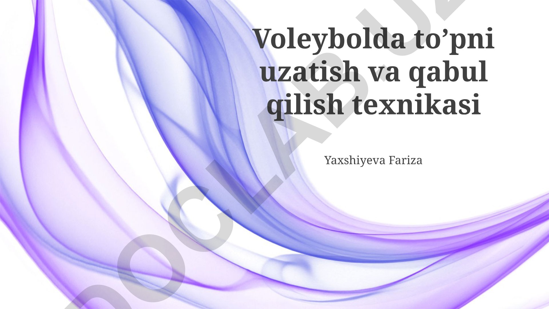 Voleybolda to'pni uzatish va qabul qilish texnikasi