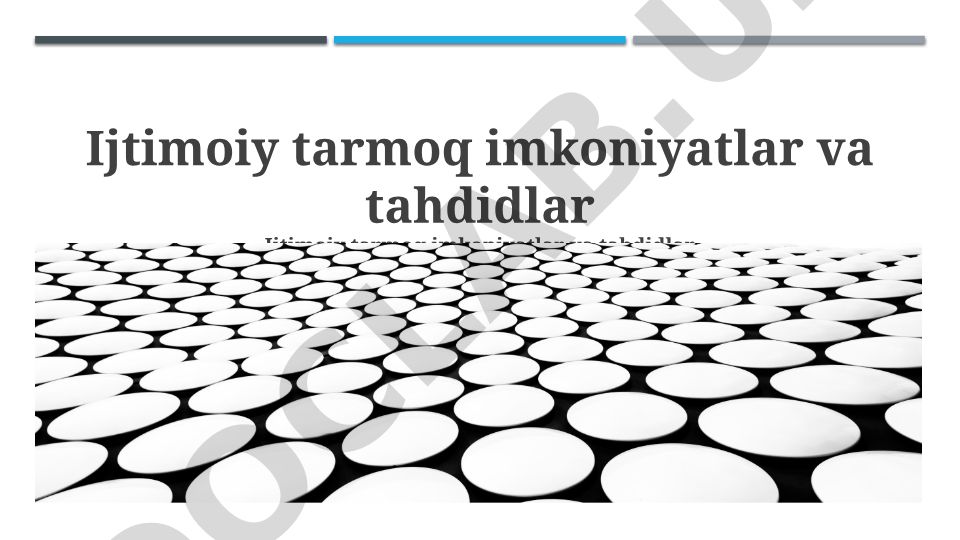 Ijtimoiy tarmoqlarning imkoniyatlari va tahdidlari